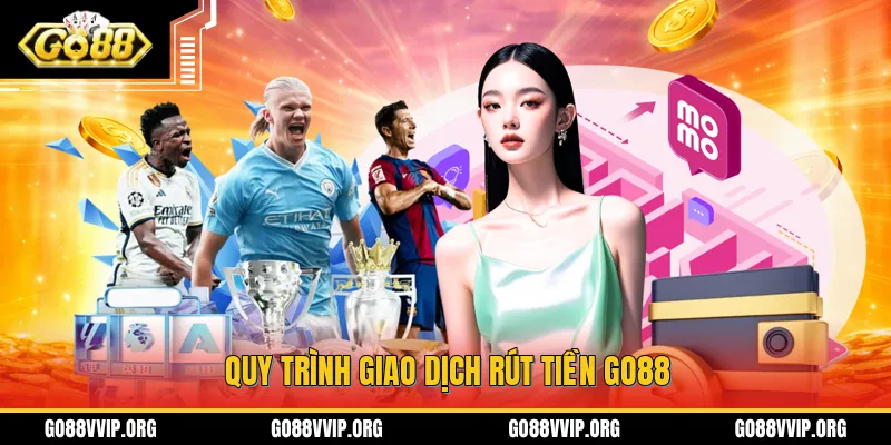 Rút Tiền GO88 - Đưa Tiền Từ GO88 Về Tài Khoản Cá Nhân Dễ Dàng 2 Giới thiệu về quy trình rút tiền GO88 dễ dàng và tiện lợi nhất